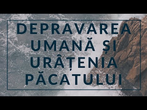 Marian Mihai Levi | Depravarea umană și urâțenia păcatului | Psalmul 103