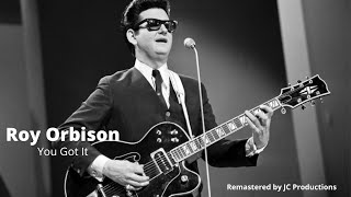 You Got It | Roy Orbison | Re-Mastered