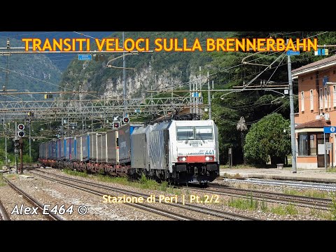 TRANSITI VELOCI SULLA BRENNERBAHN - STAZIONE DI PERI | PT. 2/2