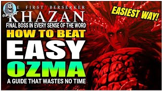 BEST HOW TO BEAT Ozma Final Boss EASY GUIDE | The First Berserker Khazan