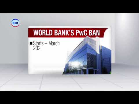 World Bank debar PwC Kenya for 21 months over fraud