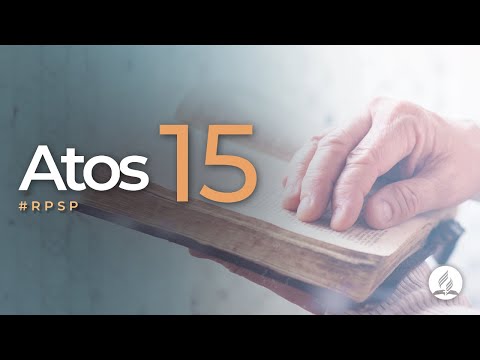 Atos 15 -  Reavivados Por Sua Palavra | #RPSP