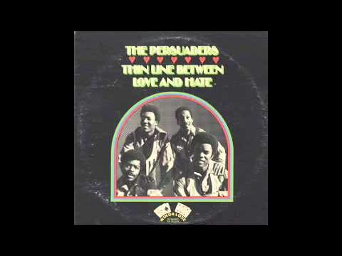 The Persuaders - Love Gonna Pack Up (And Walk Out)