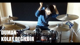 Duman - Kolay Değildir - Drum Cover