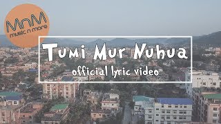 Tumi Mur Nuhua (Official Lyric Video)  Utkarsh ft 