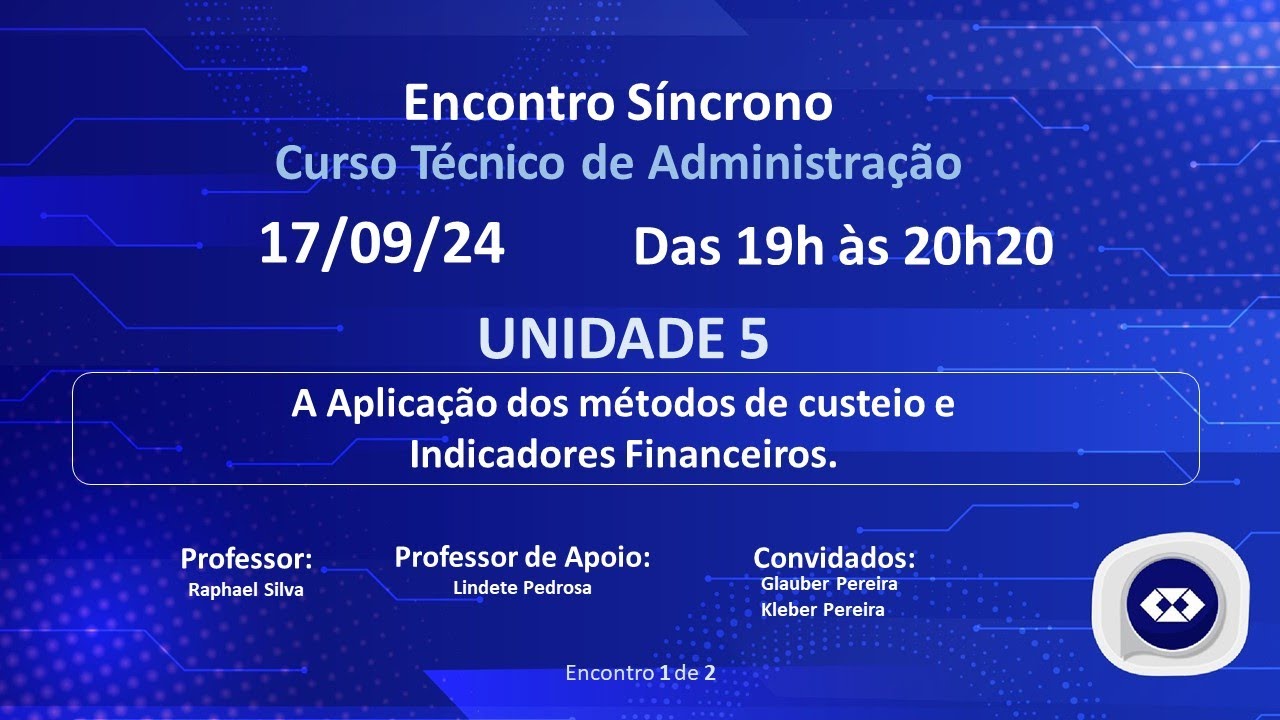 Encontro Síncrono - Curso Técnico em Administração  - UNIDADE 5