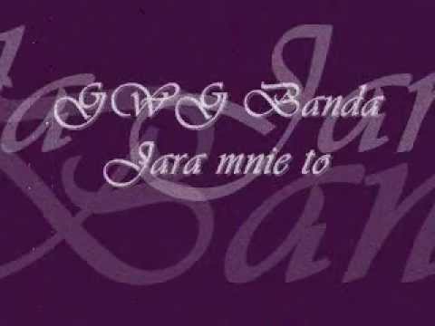 GWG Banda - Jara mnie to