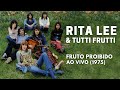 Rita Lee & Tutti Frutti | Fruto Proibido (Ao Vivo, 1975)