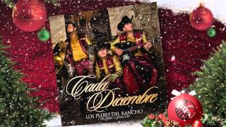 &quot;CADA DICIEMBRE&quot; - Los Plebes del Rancho de Ariel Camacho - DEL Records 2015