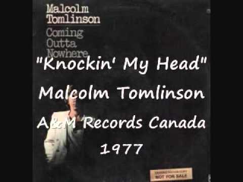 Knockin' My Head - Malcolm Tomlinson (A&M Records Canada) 1977