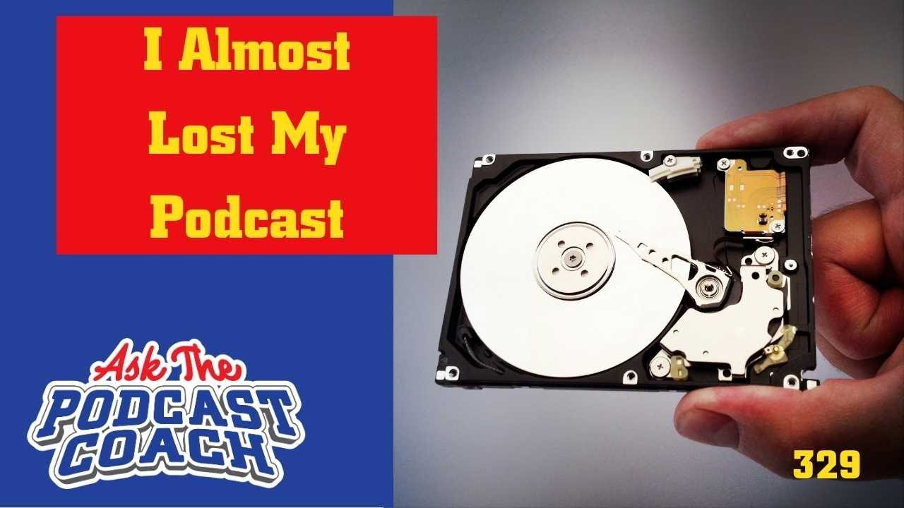 I Almost Lost My Podcast