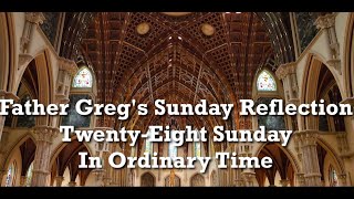 Fr. Greg Spiritual Video - 28th Sunday in Ordinary Time 10/12/25