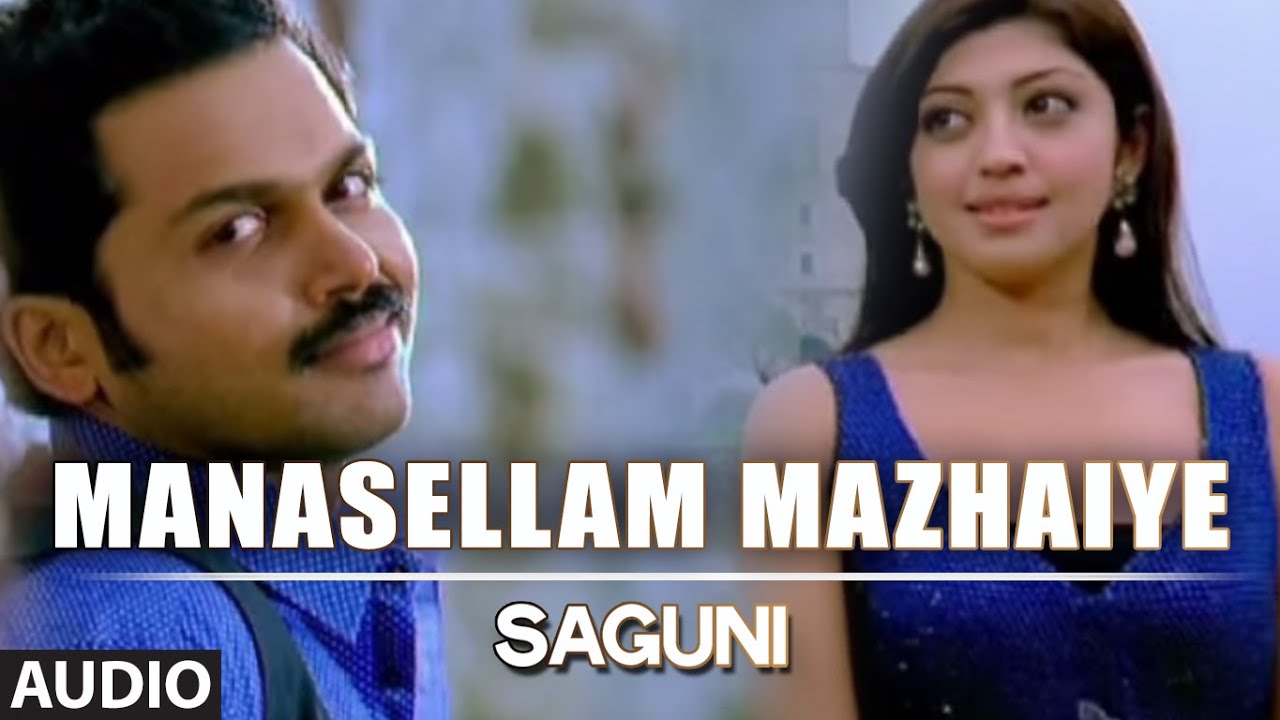 Manasellam Mazhaiye Song Lyrics | Saguni | Sonu Nigam, Saindhavi