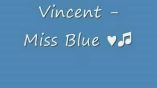 Vincent - miss blue ♥♫