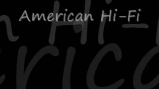 American Hi-Fi - The Break Up Song [Lyrics]