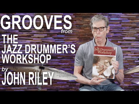 John Riley - Grooves from The Jazz Drummer's Workshop