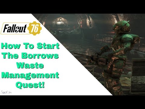 Fallout 76 How to start the The Borrows Waste Management Quest!