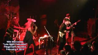 Wild Moccasisns - Late Night TV and Soft Focus- Fitzgerald's Houston