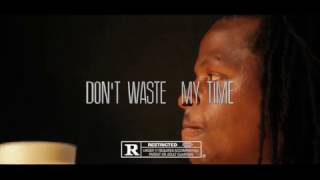 BOSH G FT MOB JEDI - DON'T WASTE MY TIME (OFFICIAL VIDEO)