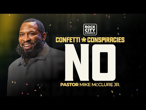 No \\ Confetti & Conspiracies \\ Pastor Mike Jr.