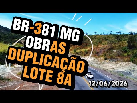 BR - 381 OBRAS DUPLICAÇÃO AVANÇA LOTE 8A CIDADE CAETÉ MINAS GERAIS.