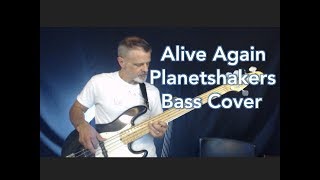 Alive Again Planetshakers - bass cover