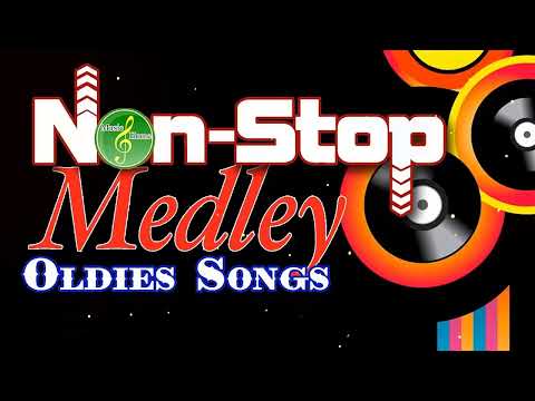 Oldies Medley Nonstop - Oldies Medley Non Stop Love Songs