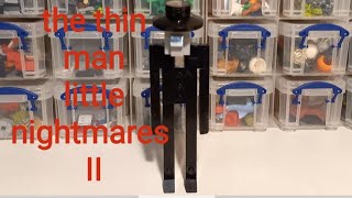 how to make the thin man form little nightmares II