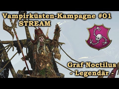 STREAM Vampirküsten-Kampagne #01 - Graf Noctilus - Legendär  - Total War: Warhammer 2 Deutsch