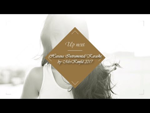Havana (Karaoke/Instrumental HD No Rap Sing Along) - Camila Cabello