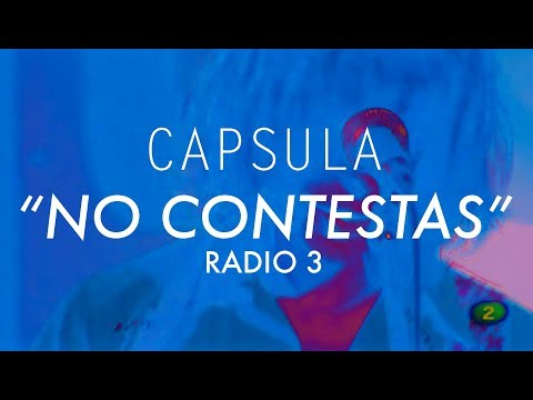 Capsula – Santa Rosa – No Contestás – Radio 3 #Capsulaband