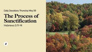 The Process of Sanctification – Daily Devotional