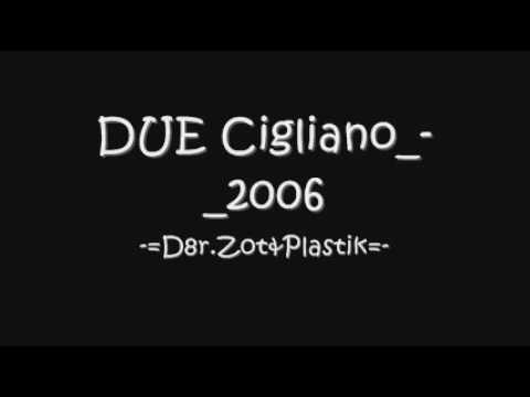 DUE Cigliano D8r.Zot&Plastik  2006