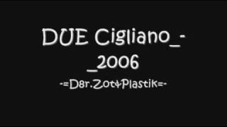DUE Cigliano D8r.Zot&Plastik  2006