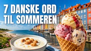 Bor du i Danmark? De her 7 sommerord hører du overalt 🇩🇰