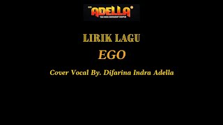 Download lagu LIRIK LAGU COVER | EGO - DIFARINA INDRA ADELLA - OM ADELLA mp3