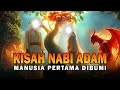 KISAH NABI ADAM A S MANUSIA PERTAMA DIBUMI Kisah Teladan Nabi Kisah Muslim