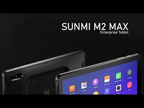 Image of Sunmi M2 Max Enterprise Tablet video thumbnail