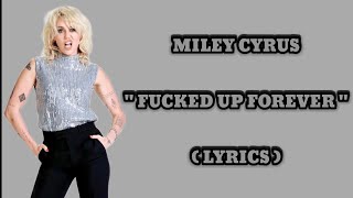 Miley Cyrus - Fucked Up Forever (Hands of Time) (Lyrics)