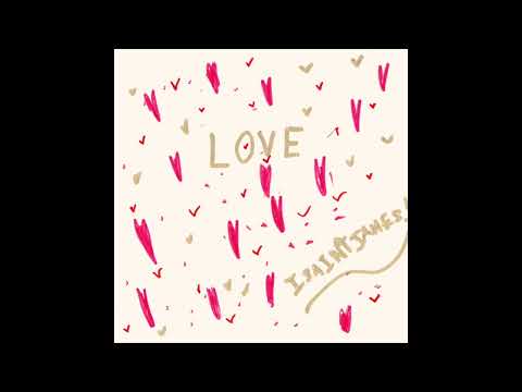 isaintjames - Love (FULL ALBUM)