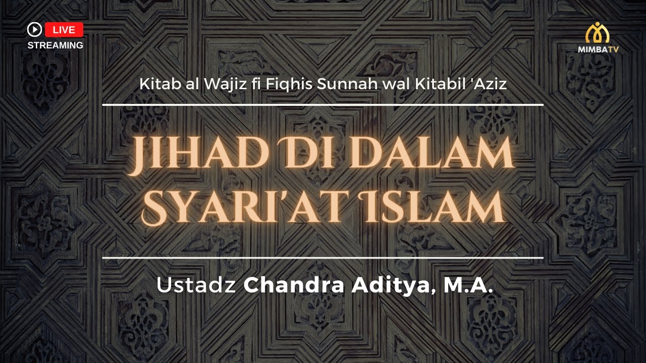 [LIVE] Simak Sekarang! *Jihad di Dalam Syari’at Islam*Kitab al Wajiz fi Fiqhis …
