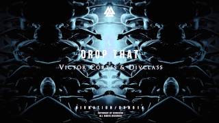 Victor Cortes & DivClass - Drop That (Original Mix)