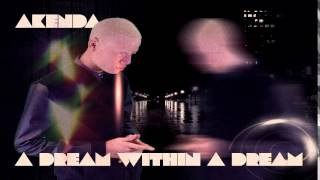 AKENDA -  A DREAM WITHIN A DREAM