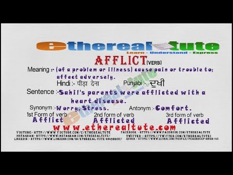 How to Pronounce AFFLICT with meaning, Synonym, Antonym, and verb forms.