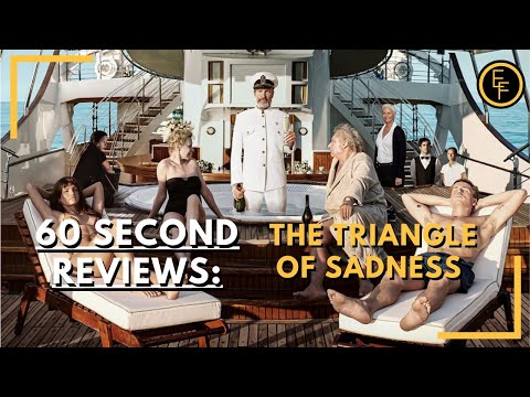 Triangle of Sadness 60 sec review