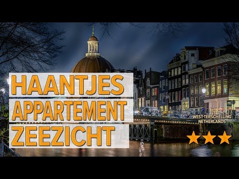 Haantjes Appartement Zeezicht hotel review | Hotels in West-Terschelling | Netherlands Hotels