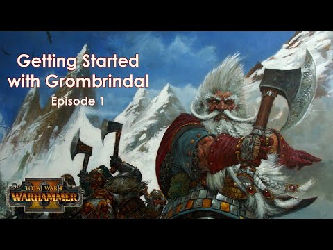 Grombrindal Legendary start guide first half Total war Warhammer 2
