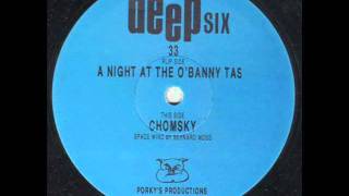 DEEP SIX - A night at the O' Bunny Tas