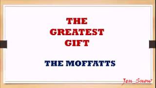 The Moffatts - The Greatest Gift - LYRIC VIDEO