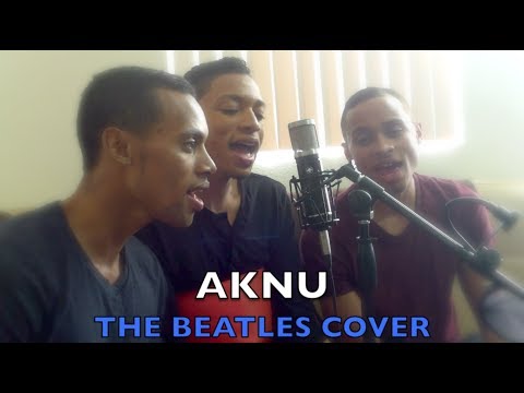 AKNU: The Beatles Yesterday/All You Need Is Love Cover